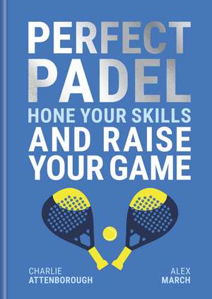 Perfect Padel de Alex March