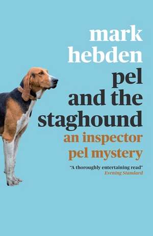 Pel and the Staghound de Mark Hebden