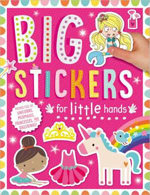 Big Stickers for Little Hands de Ltd. Make Believe Ideas