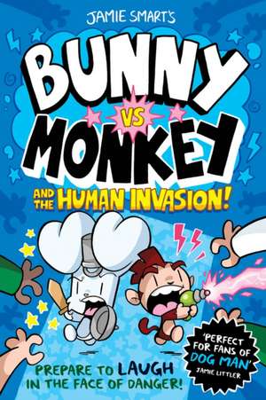 Bunny vs Monkey and the Human Invasion de Jamie Smart