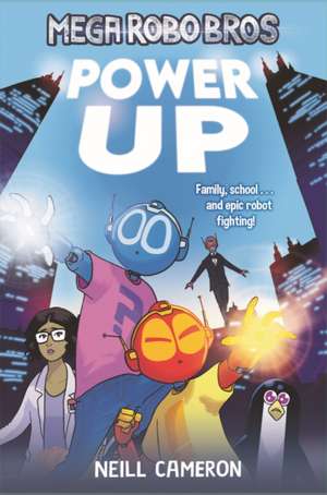 Mega Robo Bros 1: Power Up (a Phoenix Comic Book) de Neill Cameron