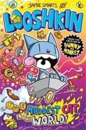 Looshkin: The Maddest Cat in the World de Jamie Smart