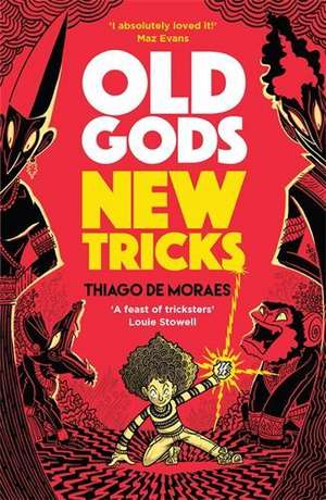 Old Gods, New Tricks de Thiago de Moraes