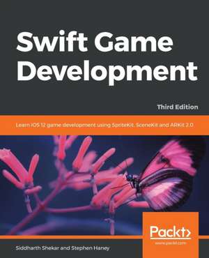 Swift Game Development - Third Edition de Siddharth Shekar