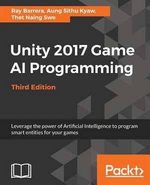 Unity 2017 Game AI Programming, Third Edition de Ray Barrera