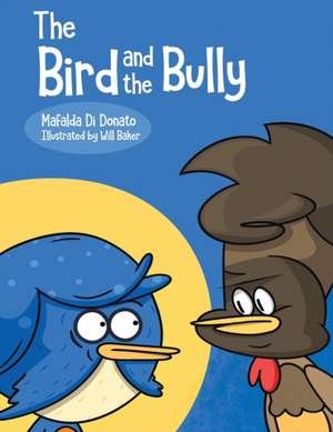 Di Donato, M: The Bird and the Bully de Mafalda Di Donato