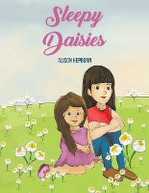 Sleepy Daisies de Alison Hepburn