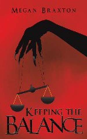 Keeping the Balance de Megan Braxton