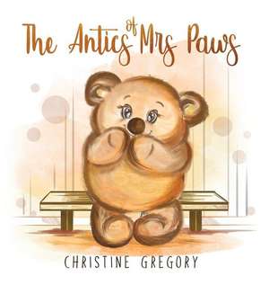 The Antics of Mrs Paws de Christine Gregory