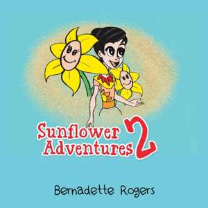 Sunflower Adventures 2 de Bernadette Rogers