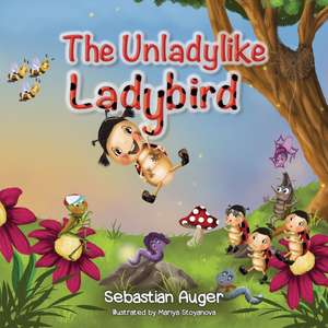 The Unladylike Ladybird de Sebastian Auger