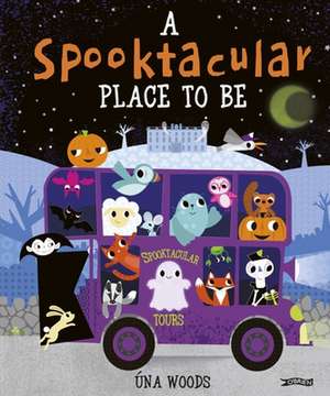 A Spooktacular Place to Be de Una Woods