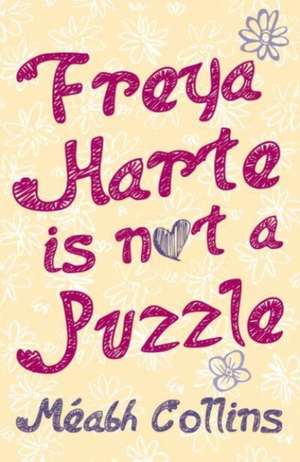 Freya Harte Is Not a Puzzle de Méabh Collins