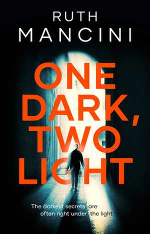 One Dark, Two Light de Ruth Mancini