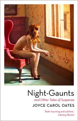 Night-Gaunts and Other Tales of Suspense de Joyce Carol Oates