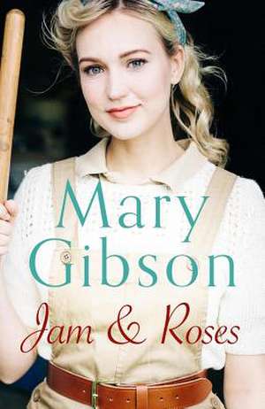 Jam and Roses de Mary Gibson