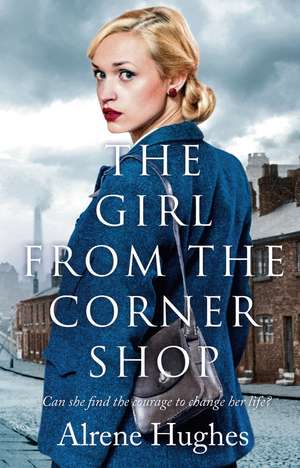 The Girl From the Corner Shop de Alrene Hughes