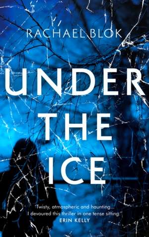 Under the Ice de Blok Rachael Blok