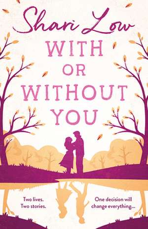 With or Without You de Shari Low