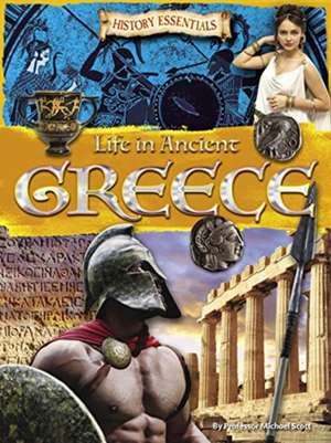 Life in Ancient Greece de Michael Scott