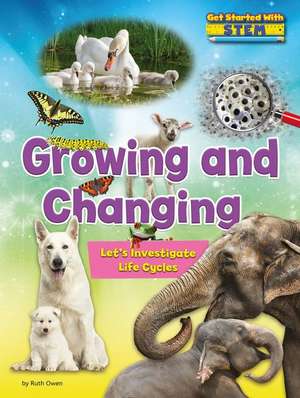 Growing and Changing de Ruth Owen