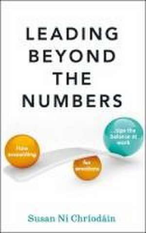 Leading Beyond the Numbers de Susan Ni Chriodain