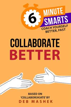 Collaborate Better de Deb Mashek