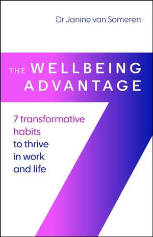 The Wellbeing Advantage de Janine van Someren