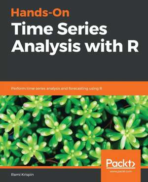 Hands-On Time Series Analysis with R de Rami Krispin