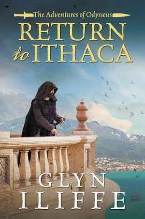 Return to Ithaca de Glyn Iliffe