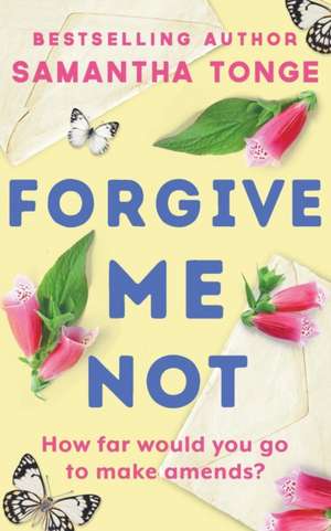 Forgive Me Not de Samantha Tonge