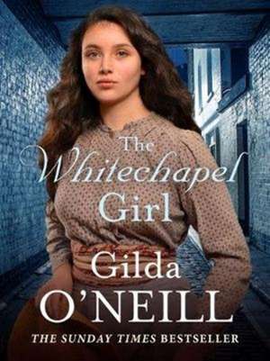 O'Neill, G: The Whitechapel Girl de Gilda O'Neill