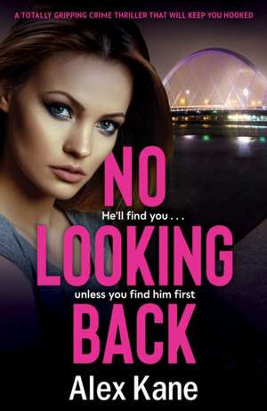 No Looking Back de Alex Kane