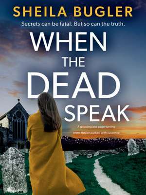 Bugler, S: When the Dead Speak