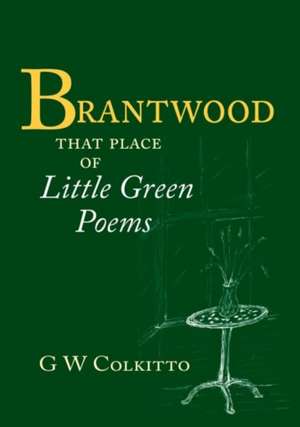 Brantwood - That Place of Little Green Poems de John Doe