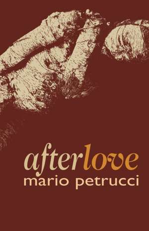 afterlove de Mario Petrucci