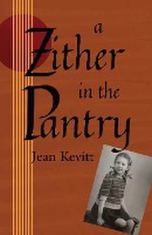 A Zither in the Pantry de Jean Kevitt