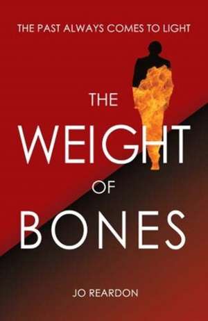 The Weight of Bones de Jo Reardon