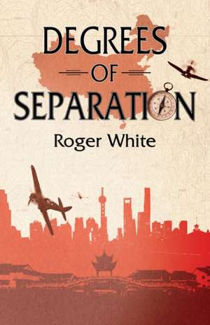 Degrees of Separation de Roger White