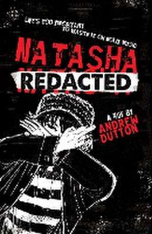 Natasha [Redacted] de Andrew Dutton