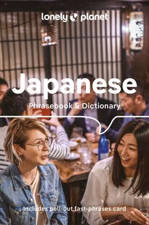 Lonely Planet Japanese Phrasebook & Dictionary de Lonely Planet