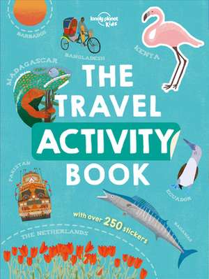 Lonely Planet Kids the Travel Activity Book de Lonely Planet Kids