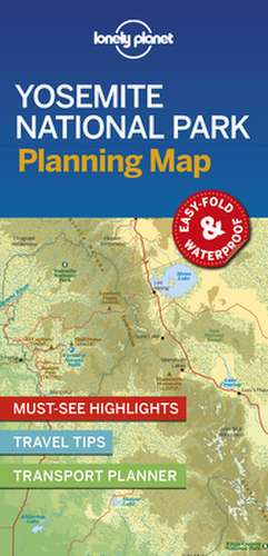 Lonely Planet Yosemite National Park Planning Map de Lonely Planet