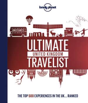 Lonely Planet Lonely Planet's Ultimate United Kingdom Travelist de Lonely Planet