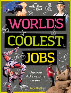 Lonely Planet Kids World's Coolest Jobs de Lonely Planet Kids