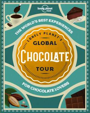 Lonely Planet's Global Chocolate Tour de Food