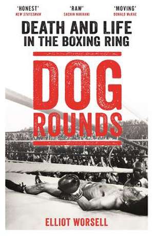 Dog Rounds de Elliot Worsell