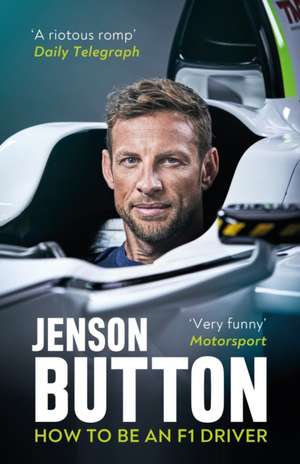 Button, J: How to Be an F1 Driver