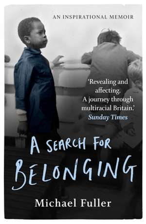 A Search for Belonging: A Memoir of Hope and Justice de Michael Fuller