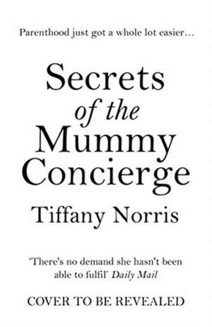 Secrets of the Mummy Concierge de Tiffany Norris